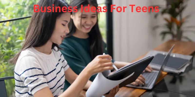 Business Ideas for Teens: Complete Guide to Start, Grow & Succeed Early Business Ideas For Teens future