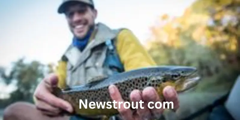 Newstrout com fishing