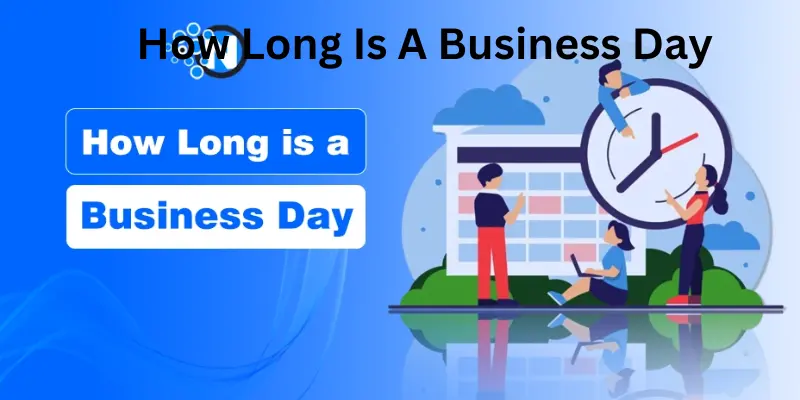 How long is a business day