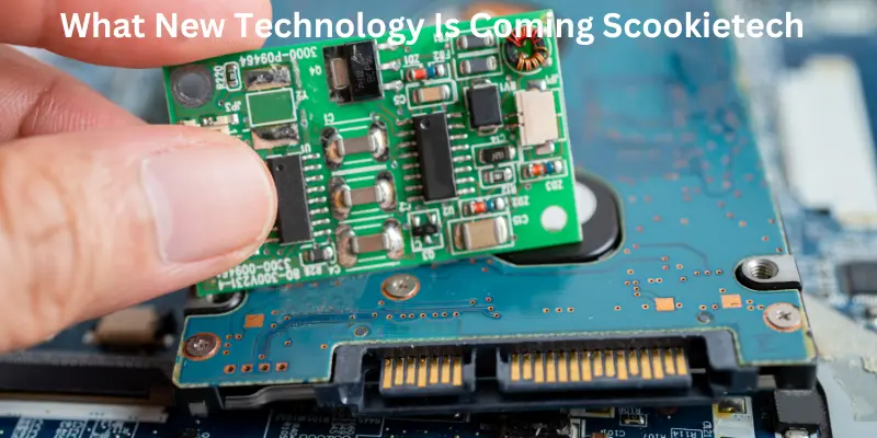 What new technology is coming scookieteches